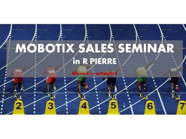 Sales Seminar MOBOTIX presso la sede di R.Pierre, un programma ricco di novità