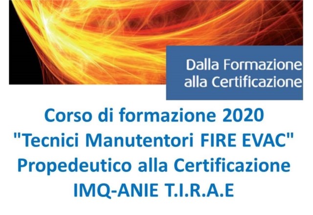 Corso di formazione: Tecnici Manutentori FIRE ed EVAC propedeutico alla certificazione IMQ-ANIE T.I.R.A.E.