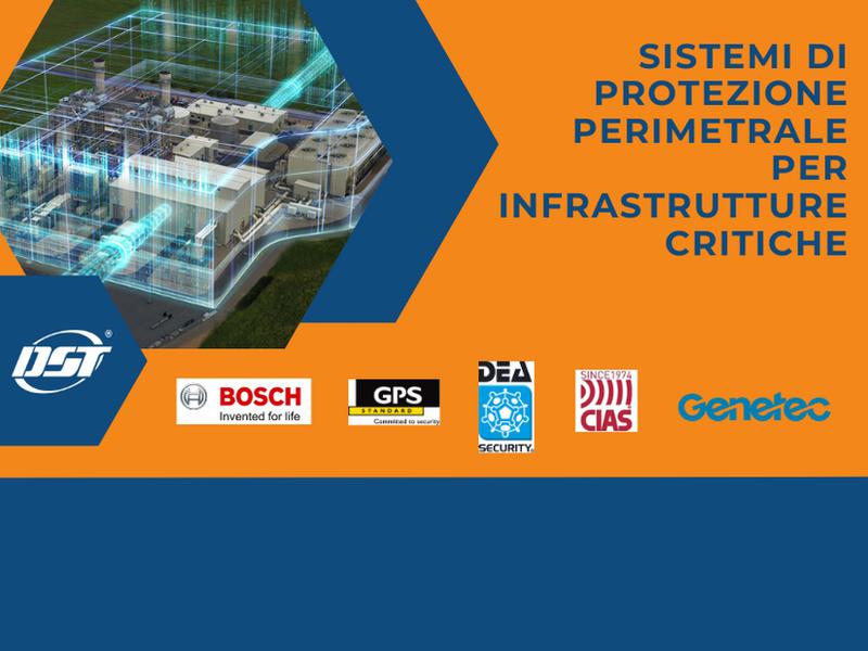 DST, 5 eventi online su: “Sistemi di protezione perimetrale per Infrastrutture critiche” 