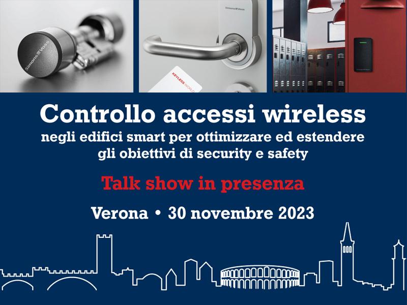 “Controllo accessi wireless negli edifici smart per ottimizzare ed estendere gli obiettivi di security e safety”, a Verona un convegno per Progettisti 
