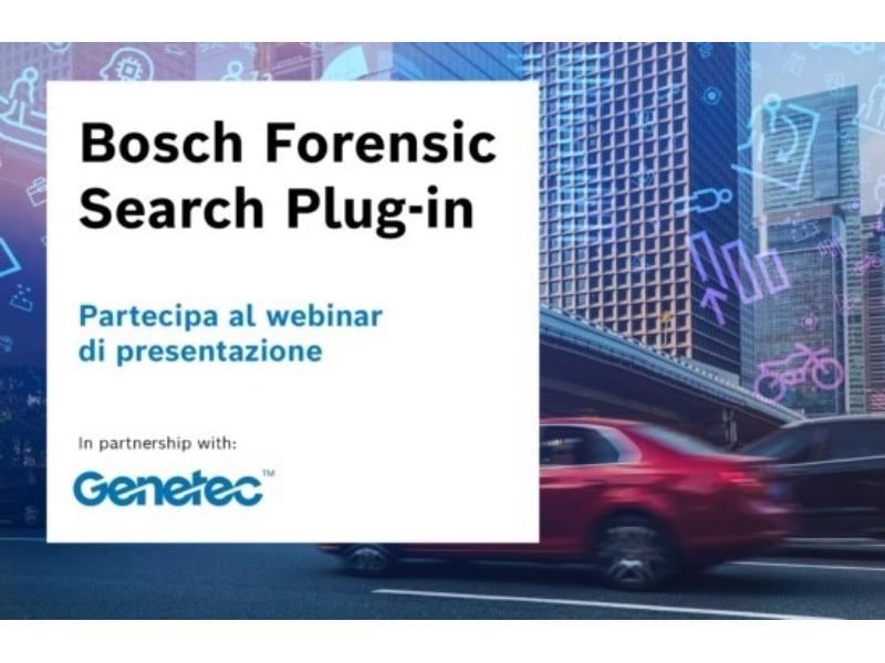 Bosch Security  Systems, presentazione di Forensic Search Plug-In 