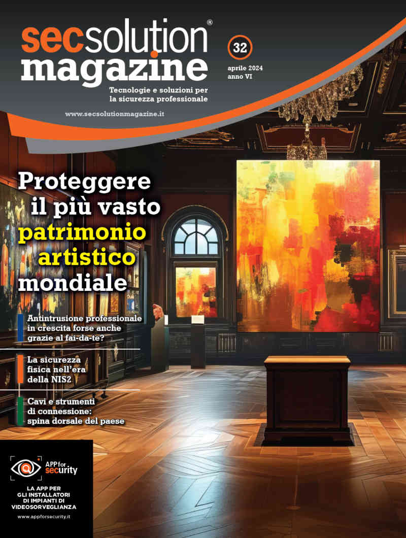 Secsolution Magazine n.4 Apr/24. Proteggere il più vasto patrimonio artistico mondiale