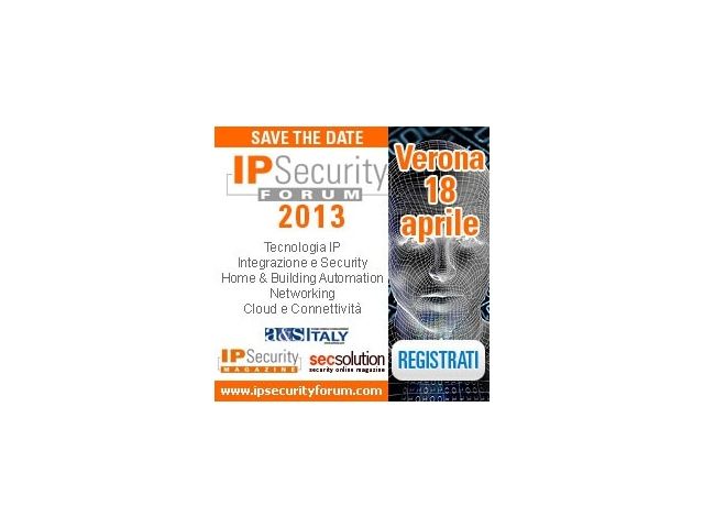 IP Security Forum Verona a misura di installatore e progettista
