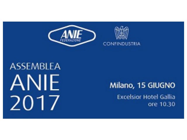 Milano, 15 giugno: Assemblea Anie Confindustria 2017 