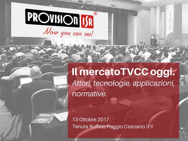Da Provision-ISR, l’evento dedicato al mercato TVCC: attori, tecnologie, applicazioni e normative