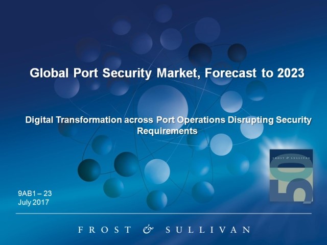 Sicurezza portuale: secondo Frost & Sullivan, investimenti in crescita