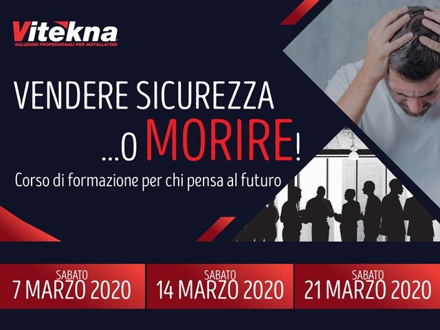 Vendere sicurezza... o morire: le date del corso di Vitekna per formare gli installatori alla vendita efficace  