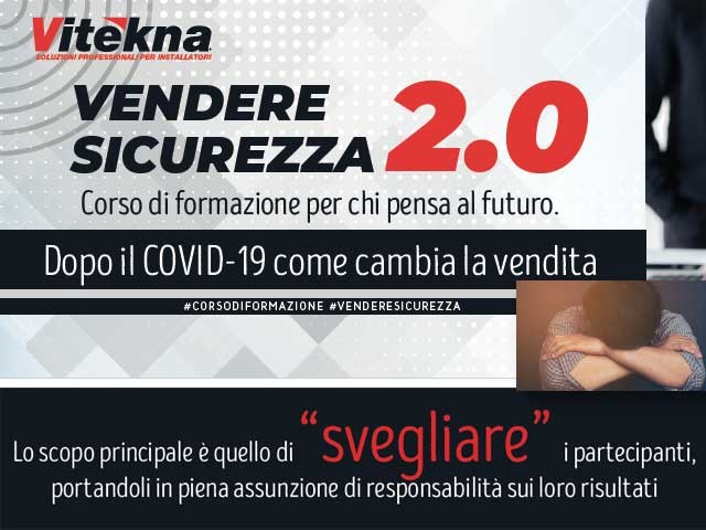 Vendere sicurezza 2.0: dopo il Covid-19 come cambia la vendita. Un corso di Vitekna per gli installatori che pensano al futuro