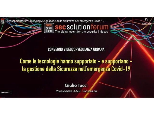 Tecnologie della sicurezza nell'emergenza Covid: on line l’intervento del presidente Iucci a secsolutionforum
