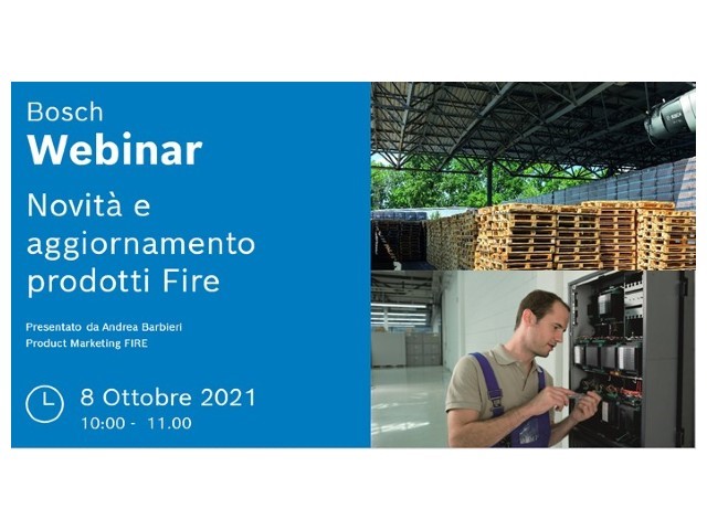 Bosch Security Systems, webinar sulle novità sui prodotti di rivelazione incendio