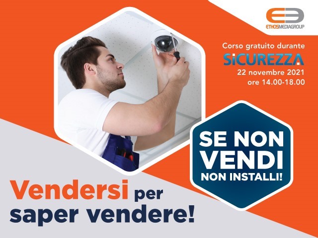 Vendersi per saper vendere! Lezione spettacolo a SICUREZZA 2021