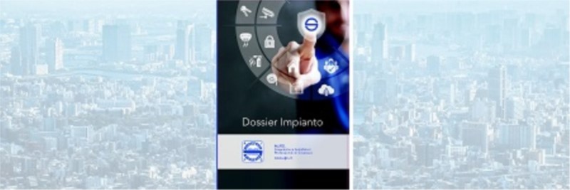 Dossier Impianto AIPS, un utile strumento per i professionisti della sicurezza