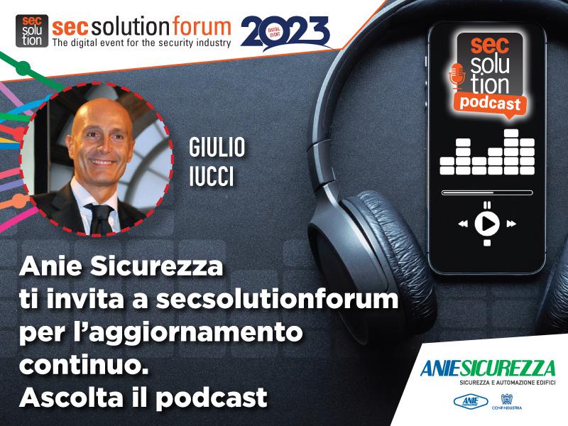 ANIE Sicurezza: invito del presidente Iucci a secsolutionforum