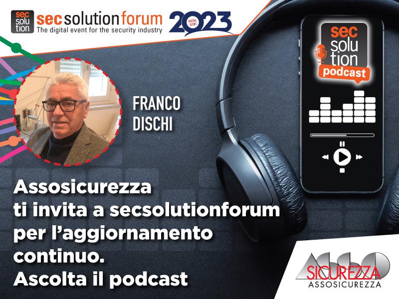 Dischi di ASSOSICUREZZA: scoprire nuove opportunità di crescita a secsolutionforum