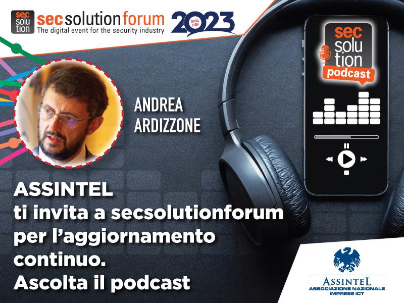 Ardizzone di ASSINTEL: secolutionforum, importante occasione di aggiornamento sui temi della cybersecurity 