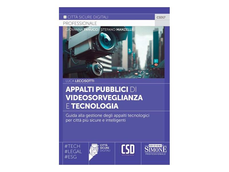 “Appalti pubblici di videosorveglianza e tecnologia”, nuovo volume di Luca Leccisotti