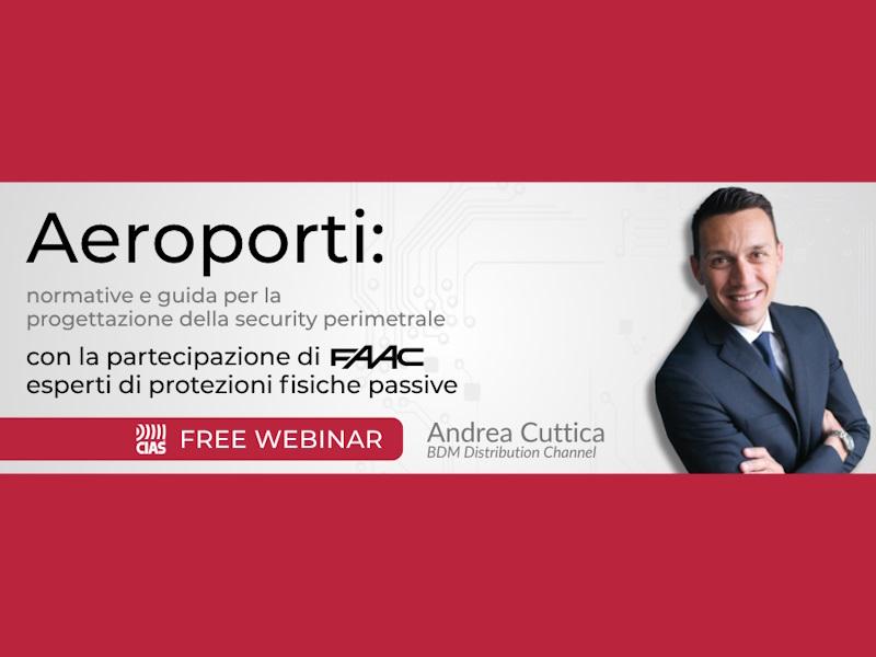 Sicurezza aeroportuale: strategie e tecnologie al centro del webinar CIAS e FAAC