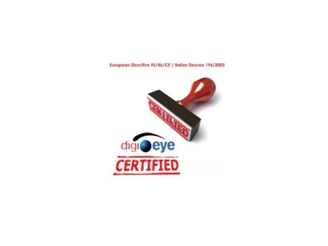 Digieye certificato conforme ai requisiti previsti dalla Normativa Privacy