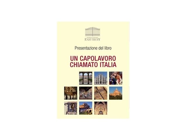 Fondazione Enzo Hruby presenta a Milano “Un capolavoro chiamato Italia” 