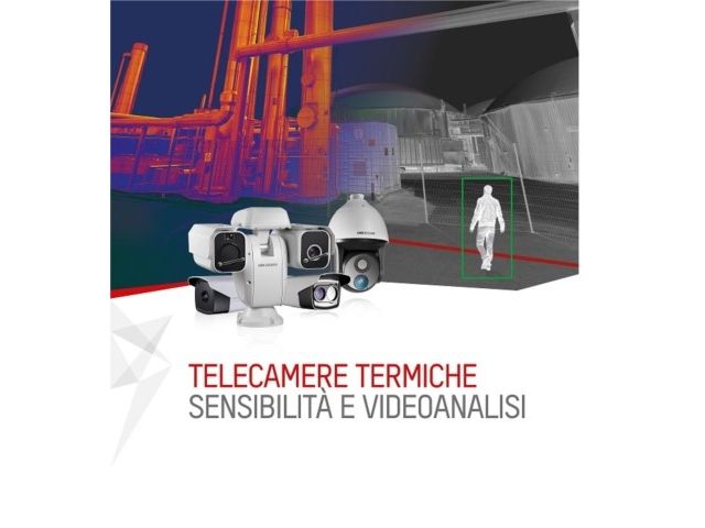 Telecamere Termiche Hikvision, sensibilità e videoanalisi