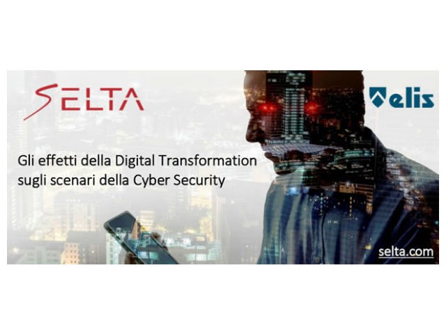 Gli effetti della Digital Transformation sugli scenari della Cyber Security