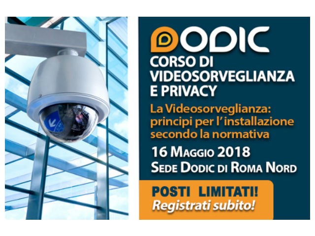Dodic Elettronica, in vista del GDPR un corso su Videosorveglianza e privacy
