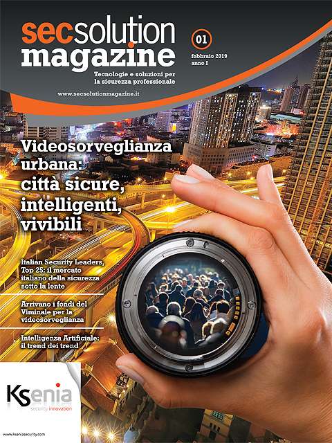 Secsolution Magazine n.1 Feb/19. Videosorveglianza urbana: città sicure, intelligenti, vivibili