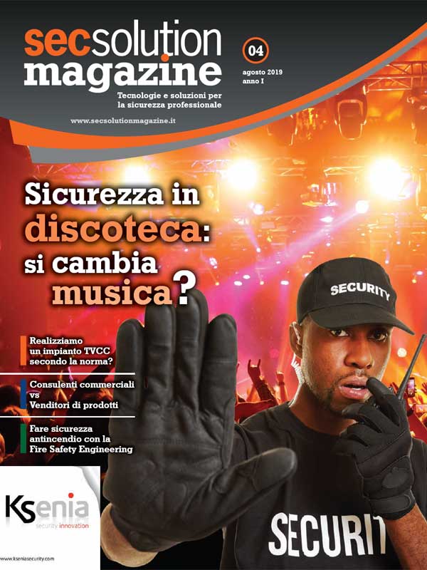 Secsolution Magazine n.4 Ago/19. Sicurezza in discoteca: si cambia musica?