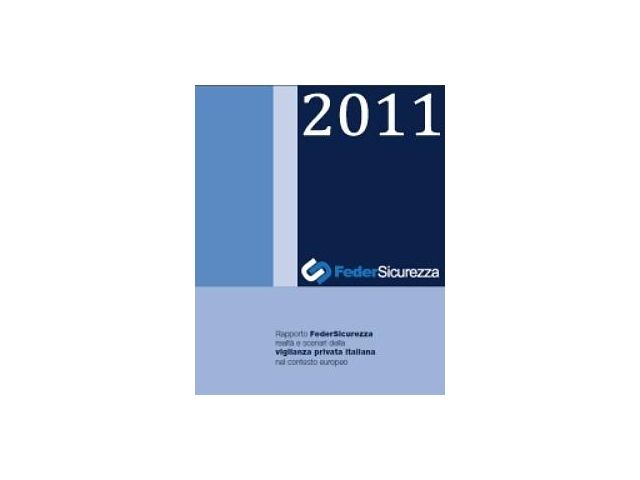 Il mercato della vigilanza privata nel rapporto FederSicurezza 2011