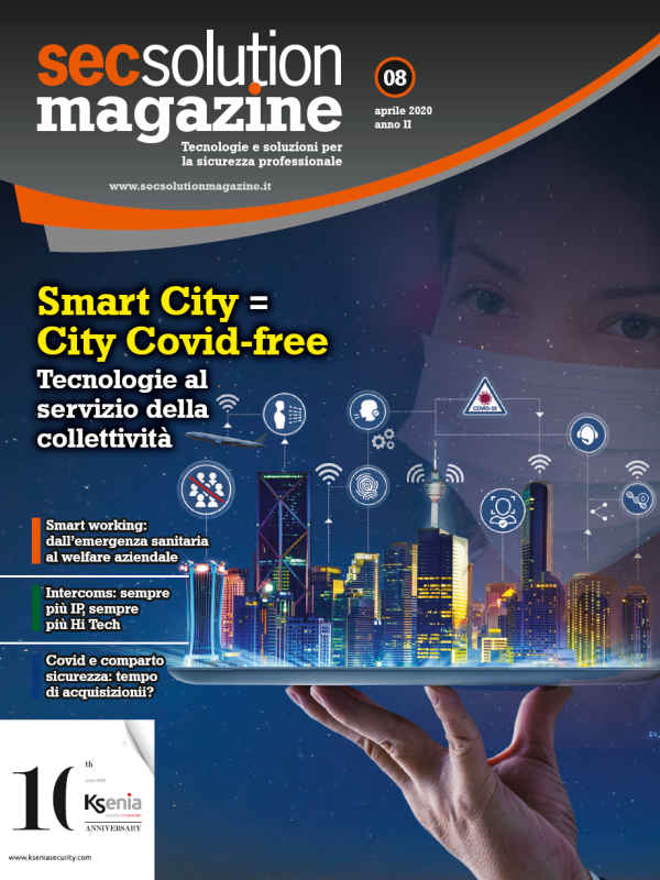 Secsolution Magazine n.8 Apr/20. Smart City = City Covid-free