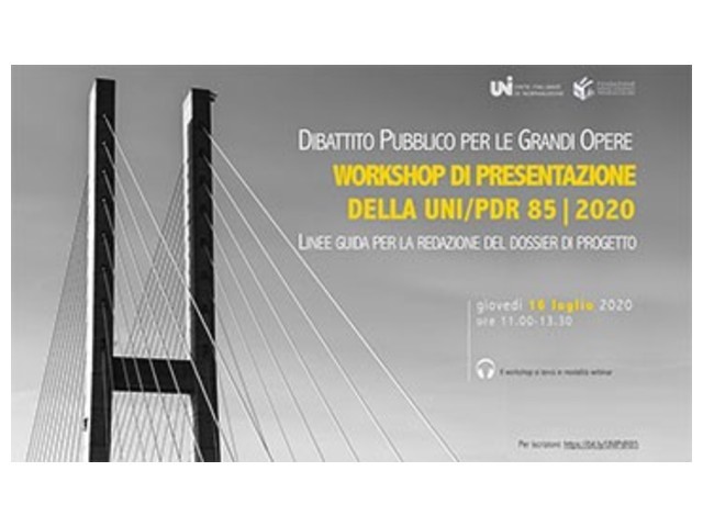 Dibattito Pubblico per le grandi opere: workshop di presentazione della UNI/PdR 85