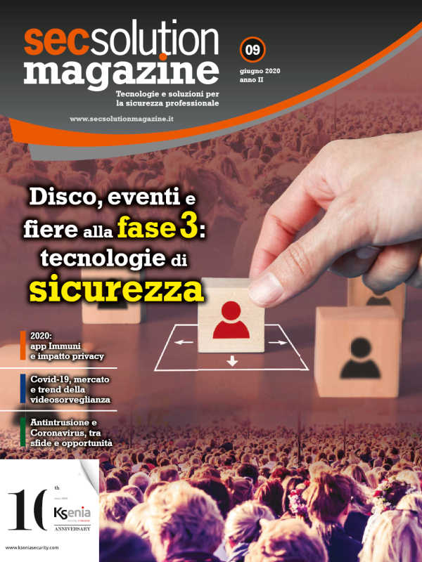 Secsolution Magazine n.9 Giu/20. Disco, eventi e fiere alla fase 3: tecnologie di sicurezza