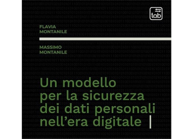 “Un modello per la sicurezza dei dati personali nell’era digitale”: il manuale per implementare un efficace sistema di gestione della privacy