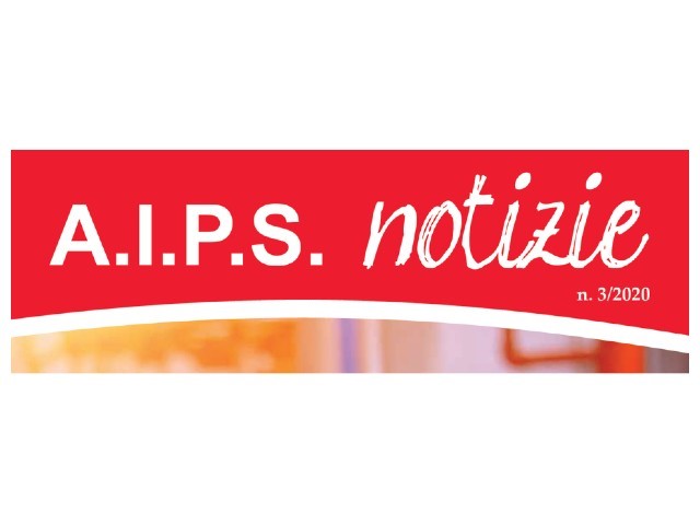 A.I.P.S: uscito l'ultimo numero di AIPS Notizie 2020