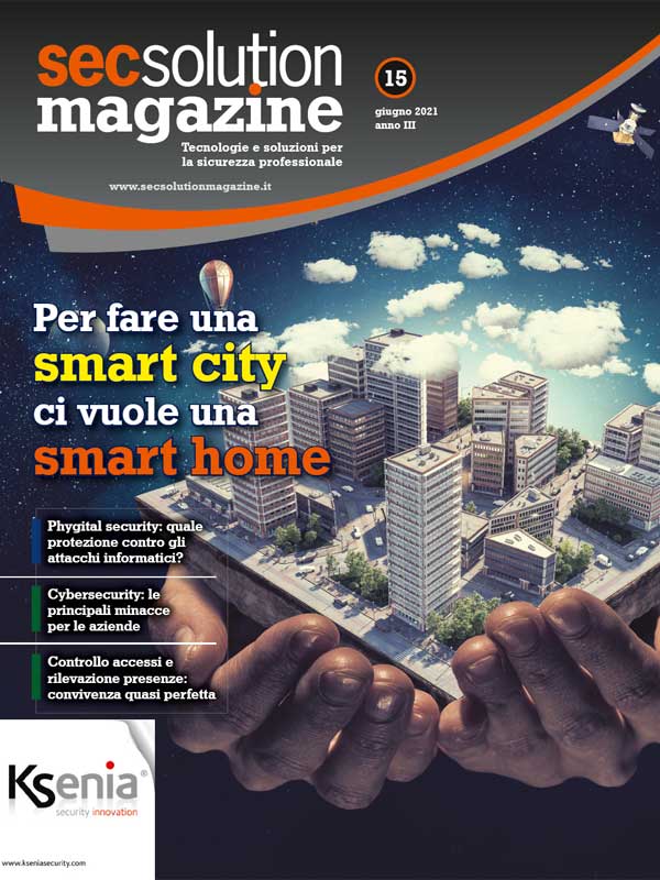 Secsolution Magazine n.15 Giu/21. Per fare una smart city ci vuole una smart home