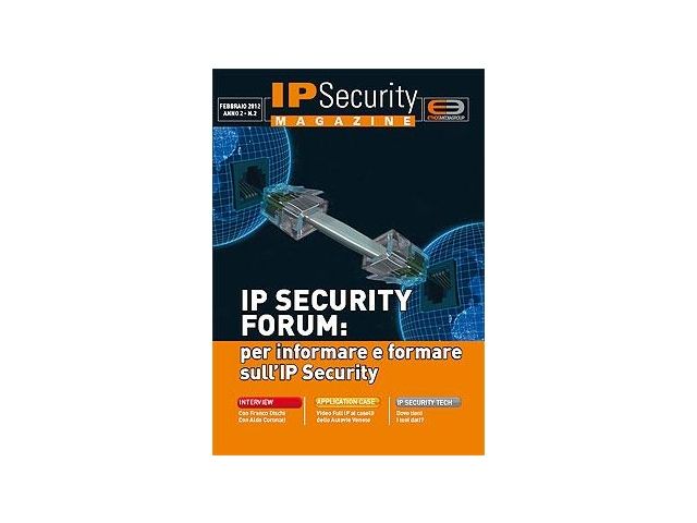 IP Security Magazine n.2 febbraio 2012: Abbracciare l'IP a IP Security Forum