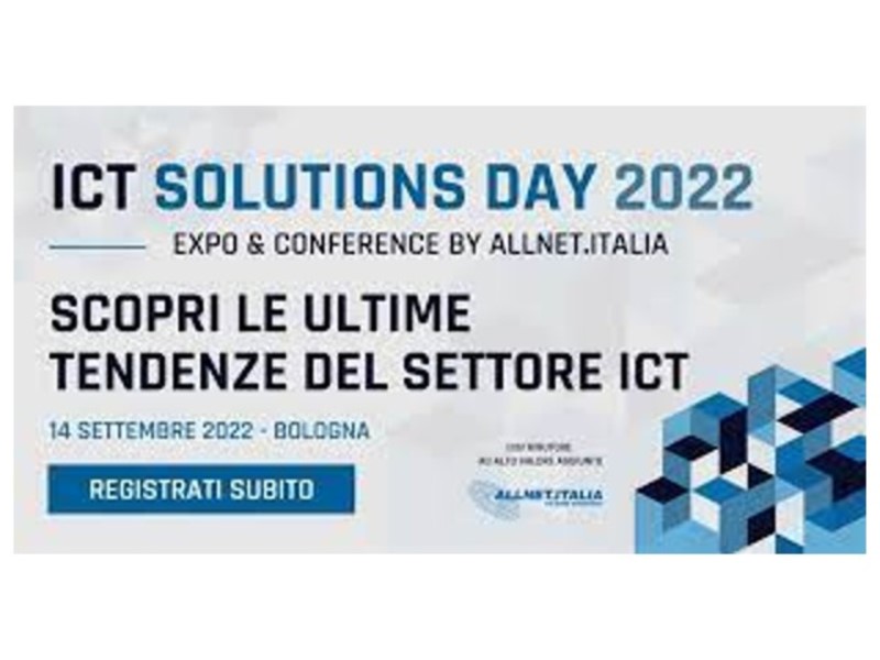 ICT Solutions Day 2022 per scoprire le ultime tendenze del settore ICT