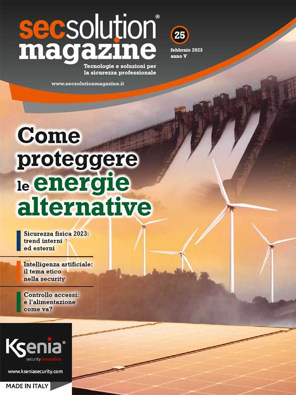 Secsolution Magazine n.25 Feb/23. Come proteggere le energie alternative