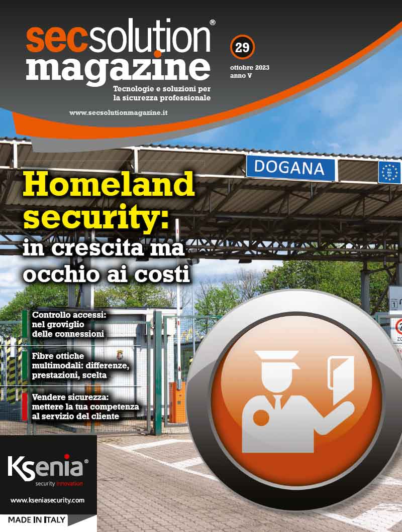 Secsolution Magazine n.29 Ott/23. Homeland security: in crescita ma occhio ai costi