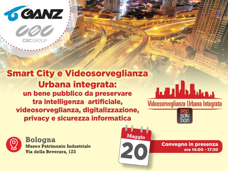 Ganz a Bologna il 20 maggio: Smart City, videosorveglianza,intelligenza artificiale, privacy, seminario con crediti formativi 