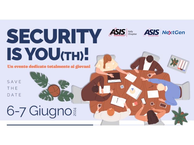 ASIS Italy Security is You(th): in giugno la seconda edizione 