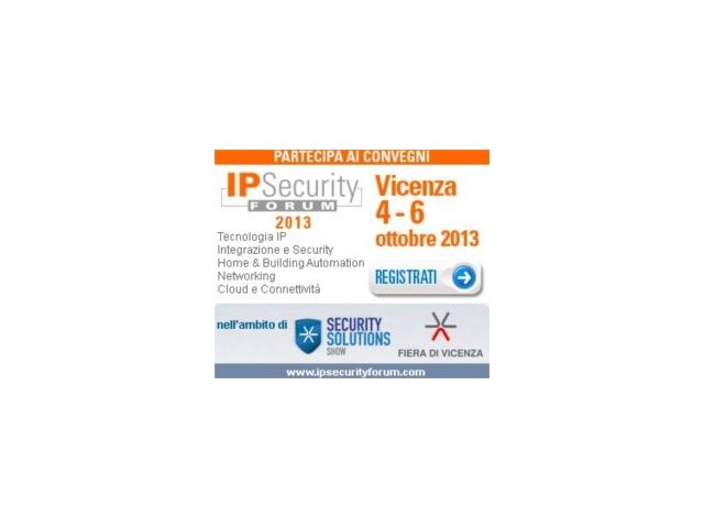 Vicenza capitale europea dell'IP Security con IP Security Forum 2013