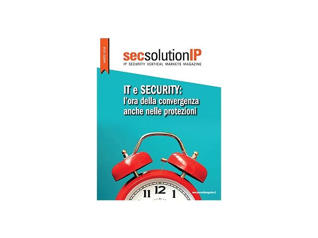 Secsolution IP Magazine Marzo 2016. IT e SECURITY: l’ora della convergenza anche nelle protezioni
